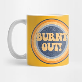 Burnt Out! Mug